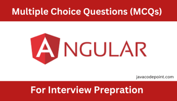 Angular MCQs Multiple-Choice Questions and Answers