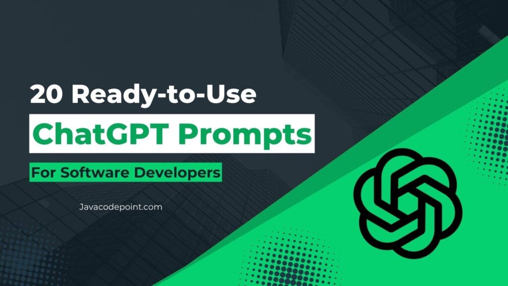 20 Ready-to-Use ChatGPT Prompts for Developers