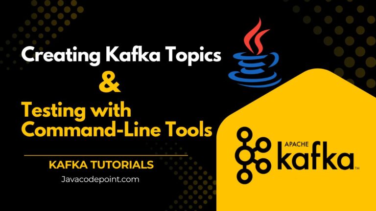 Creating Kafka Topics and Testing with Command-Line Tools-min