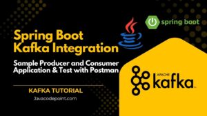 Spring Boot Kafka Integration: Step-by-Step Guide 2026 - Javacodepoint